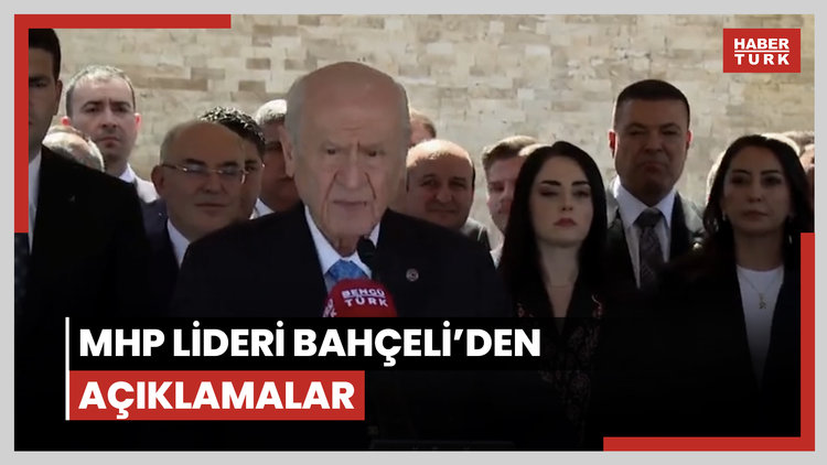 MHP lideri Bahçeli'den açıklamalar