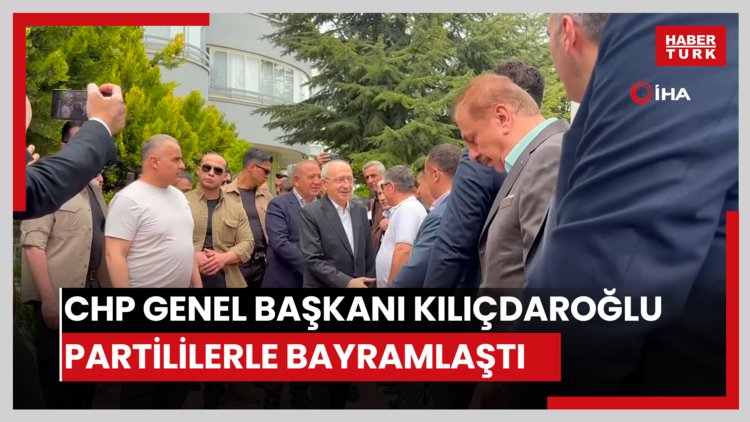 CHP Genel Başkanı Kılıçdaroğlu partililerle bayramlaştı