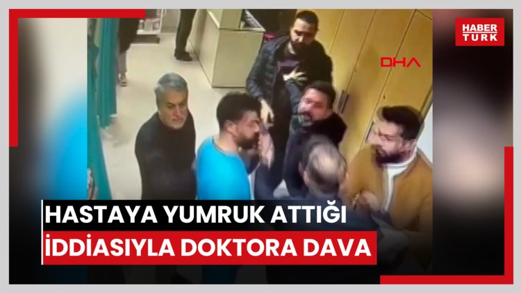Hastaya yumruk attığı iddiasıyla doktora dava