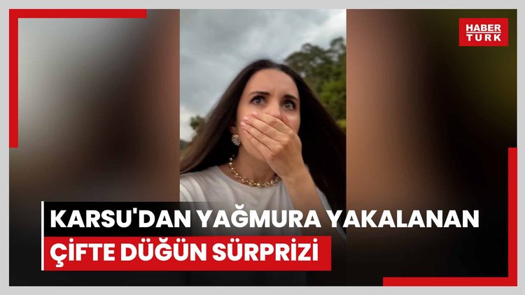 Karsu'dan yağmura yakalanan çifte düğün sürprizi