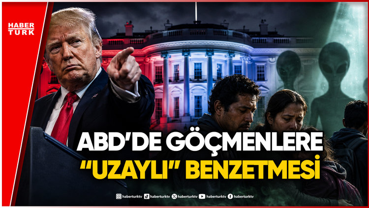 ABD'de Göçmen Karşıtlığında Yeni Boyut: Beyaz Saray'dan 'Uzaylı' Benzetmesi