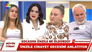 Ünzile o geceyi anlatıyor!