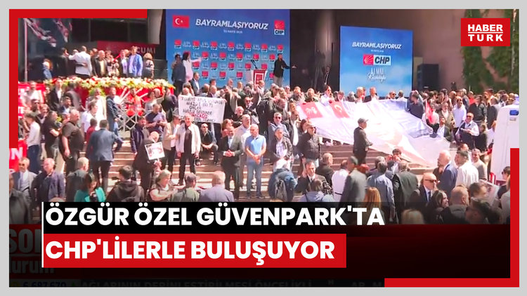 Özgür Özel saat: 14.00'te Güvenpark'ta CHP'lilerle buluşuyor