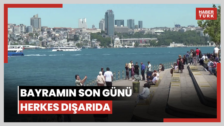 Bayramın son günü herkes dışarıda