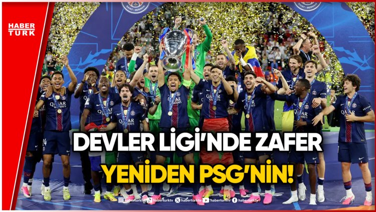 PSG Üst Üste İkinci Kez Şampiyonlar Ligi Şampiyonu!