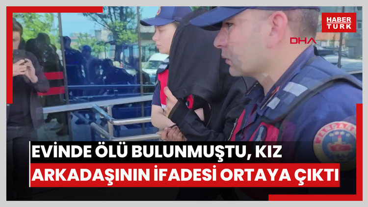 Evinde bıçaklanmış halde ölü bulunmuştu, kız arkadaşının ifadesi ortaya çıktı