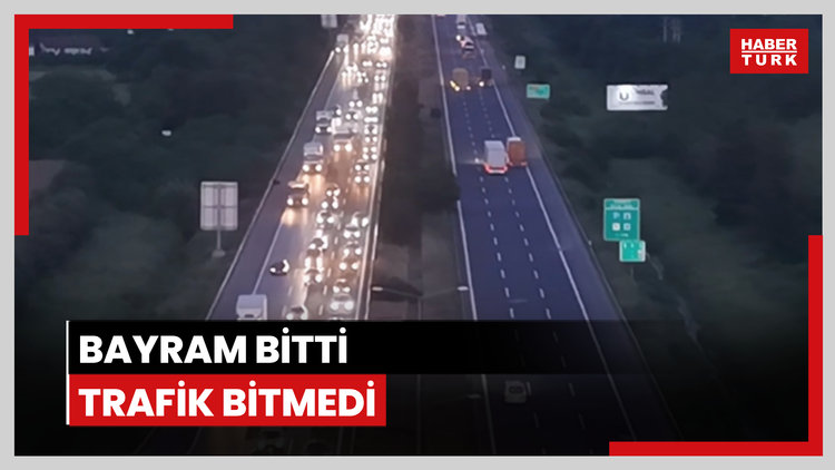 Bayram bitti trafik bitmedi
