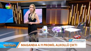 Maganda 4.11 promil alkollü çıktı! 
