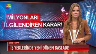 İş yerlerinde yeni dönem başladı!