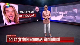 Can Polat'ı vurdular!