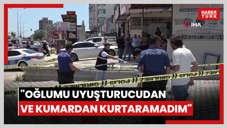 Babanın kahreden savunması: "Oğlumu uyuşturucudan ve kumardan kurtaramadım"