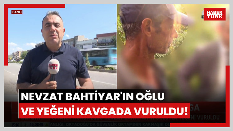 Nevzat Bahtiyar'ın oğlu ve yeğeni kavgada vuruldu!