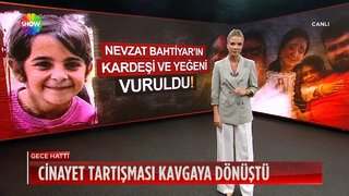 Nevzat Bahtiyar'ın kardeşi ve yeğeni vuruldu!