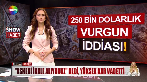 250 bin dolarlık vurgun iddiası! 