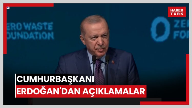 Cumhurbaşkanı Erdoğan'dan açıklamalar