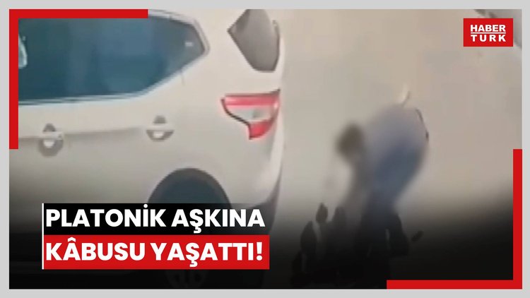 Platonik aşkına kâbusu yaşattı!