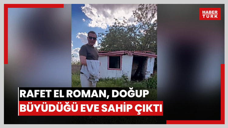 Rafet El Roman, doğup büyüdüğü eve sahip çıktı