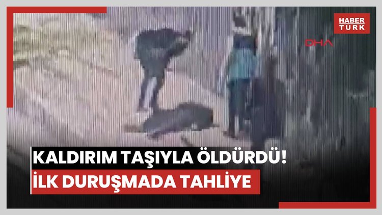 Kaldırım taşıyla öldürdü! İlk duruşmada tahliye