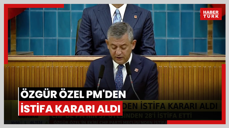 Özgür Özel PM'den istifa kararı aldı