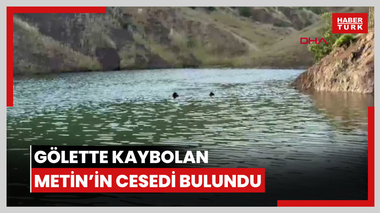 Gölette kaybolan Metin'in cesedi bulundu; arkadaşları korkudan kimseye haber vermemiş