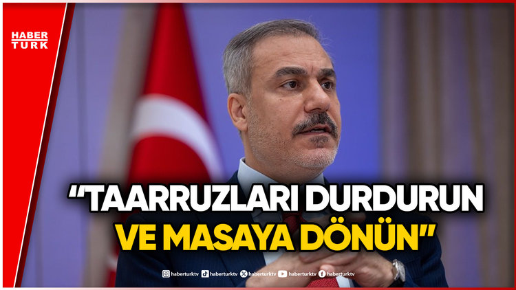Dışişleri Bakanı Fidan: "İran Savaşı Tırmanma Eğiliminde"