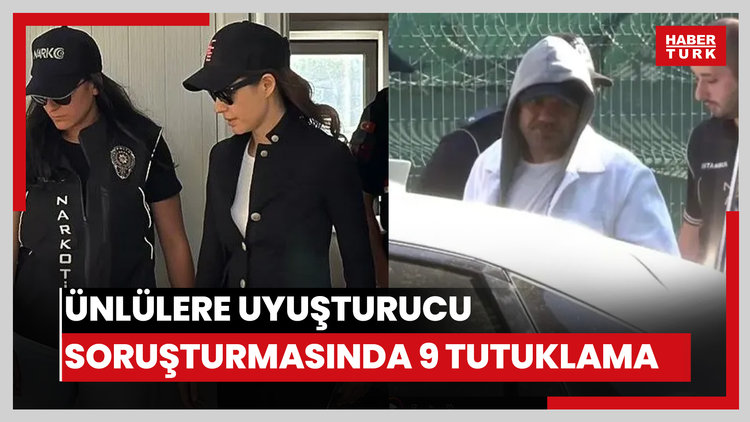 Ünlülere uyuşturucu soruşturmasında 9 tutuklama