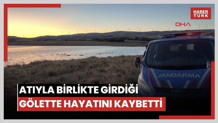 Atıyla birlikte girdiği gölette hayatını kaybetti