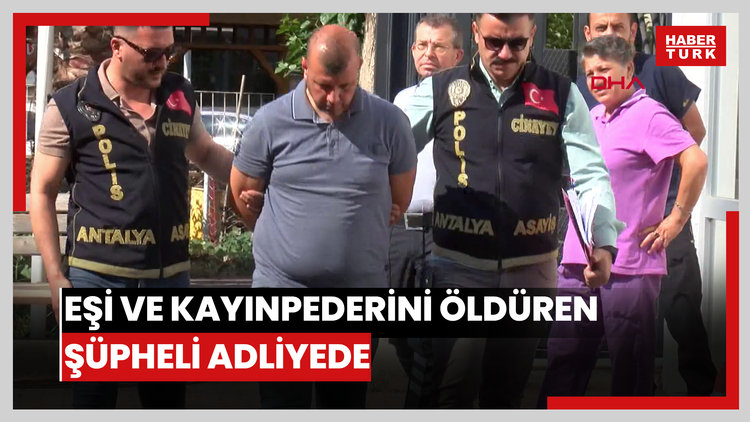 Tayin tartışmasında eşi ve kayınpederini öldüren şüpheli adliyede