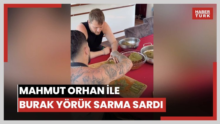 Mahmut Orhan ile Burak Yörük sarma sardı