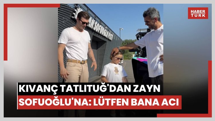 Kıvanç Tatlıtuğ'dan Zayn Sofuoğlu'na: Lütfen bana acı
