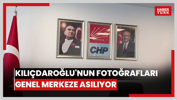 Kılıçdaroğlu'nun fotoğrafları genel merkeze asılıyor