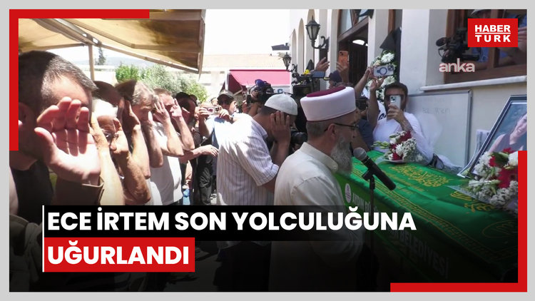 Ece İrtem son yolculuğuna uğurlandı