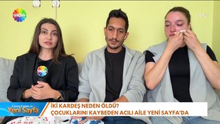 Çocuklarını kaybeden acılı aile Yeni Sayfa'da!