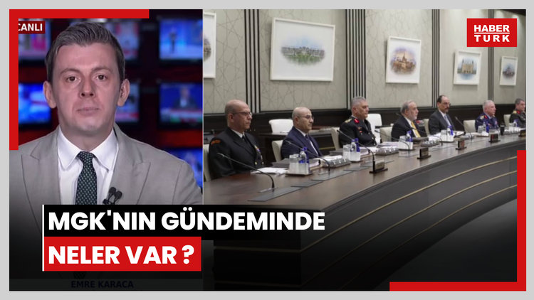 MGK'nın gündeminde neler var?