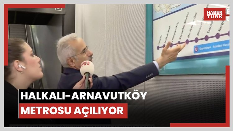 Halkalı-Arnavutköy metrosu açılıyor