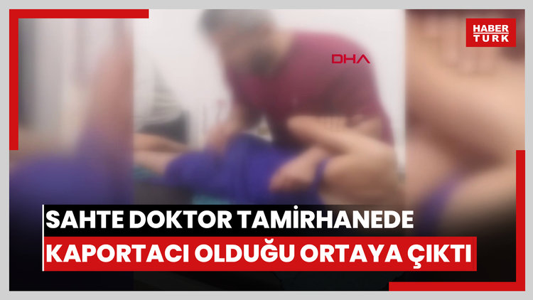 'Sahte doktor'un inşaatta usta, tamirhanede kaportacı olduğu ortaya çıktı