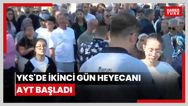 YKS'de ikinci gün heyecanı AYT başladı