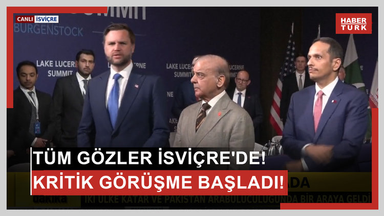 Tüm gözler İsviçre'de! Kritik görüşme başladı!