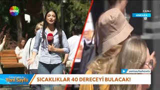 Sıcaklık 40 dereceyi bulacak!