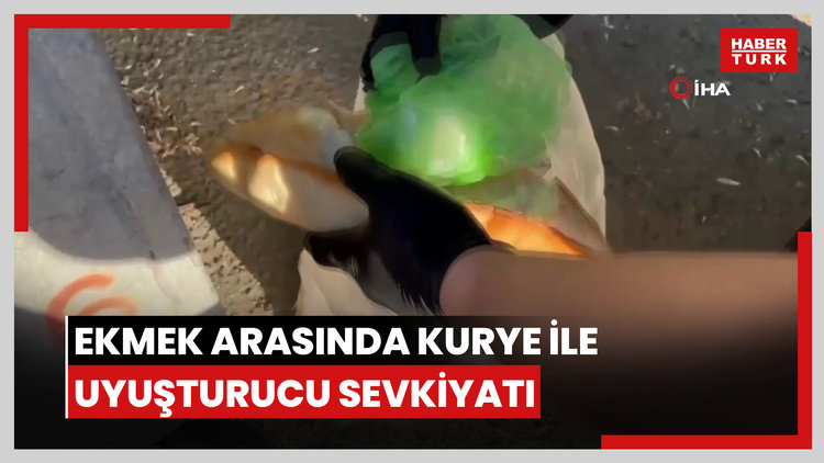 Ekmek arasında kurye ile uyuşturucu sevkiyatı