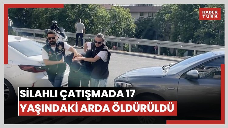 İki grubun silahlı çatışmasında 17 yaşındaki Arda öldürüldü