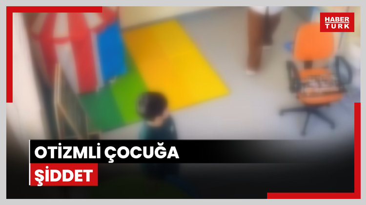 Otizmli çocuğa şiddet