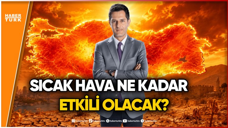 Avrupa'yı Kavuran Aşırı Sıcaklar Türkiye'ye Mi Geliyor?