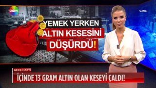 Yerdeki altın kesesini çalıp gitti!