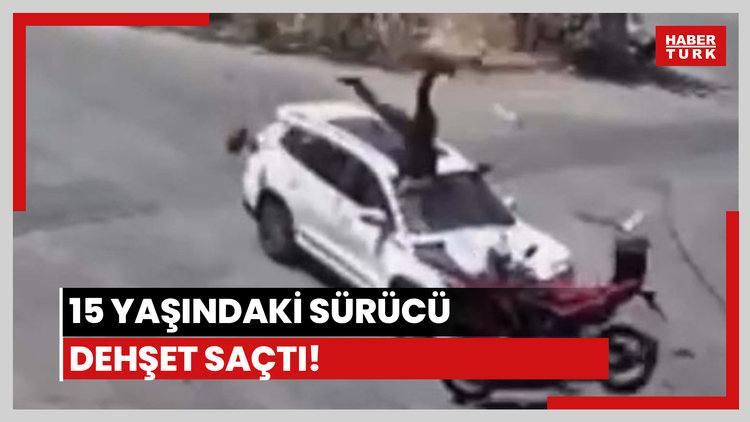 15 yaşındaki sürücü dehşet saçtı!