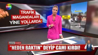 Trafik magandaları yine yollarda!