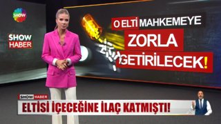 Eltisi içeceğine ilaç katmıştı!