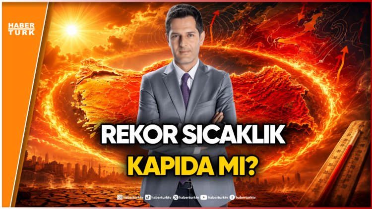 Meteoroloji'den "Ateş Çemberi" Uyarısı!