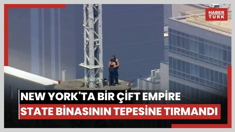 New York'ta bir çift Empire State binasının tepesine tırmandı
