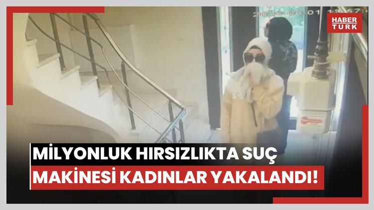 Milyonluk hırsızlıkta suç makinesi kadınlar yakalandı!
